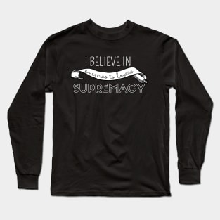 I believe in enemies to lovers supremacy Long Sleeve T-Shirt